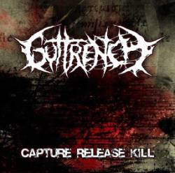Guttrench : Capture Release Kill